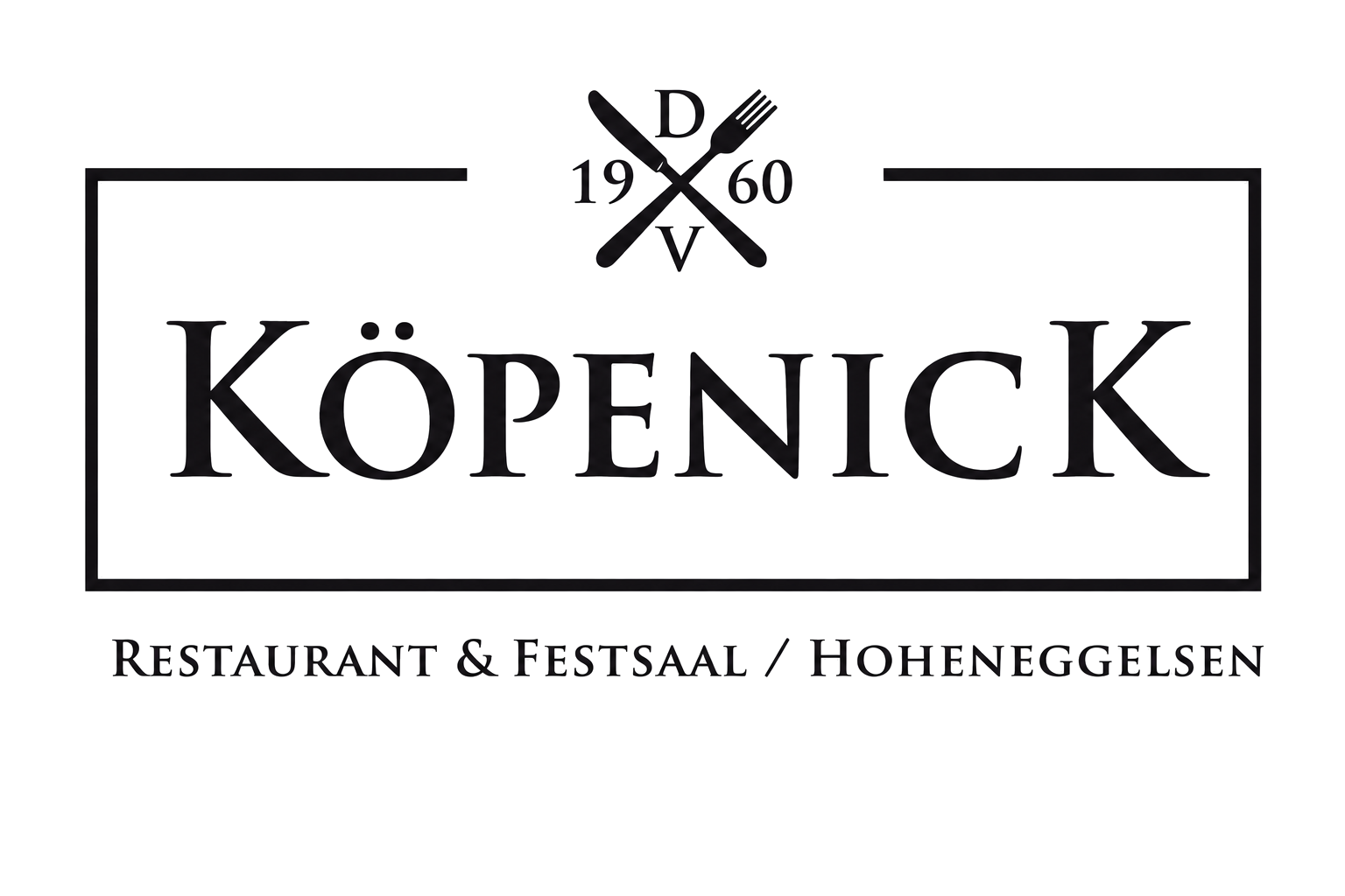 Köpenick – Restaurant & Festsaal Hoheneggelsen